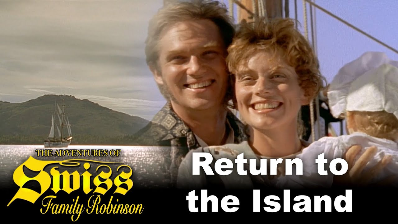 The Family Returns to The Island - The Adventures of Swiss Family ...
