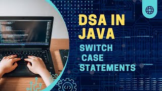 DSA IN JAVA || SWITCH CASE STATEMENT
