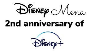 Disney Mena says Happy 2nd anniversary to Disney+