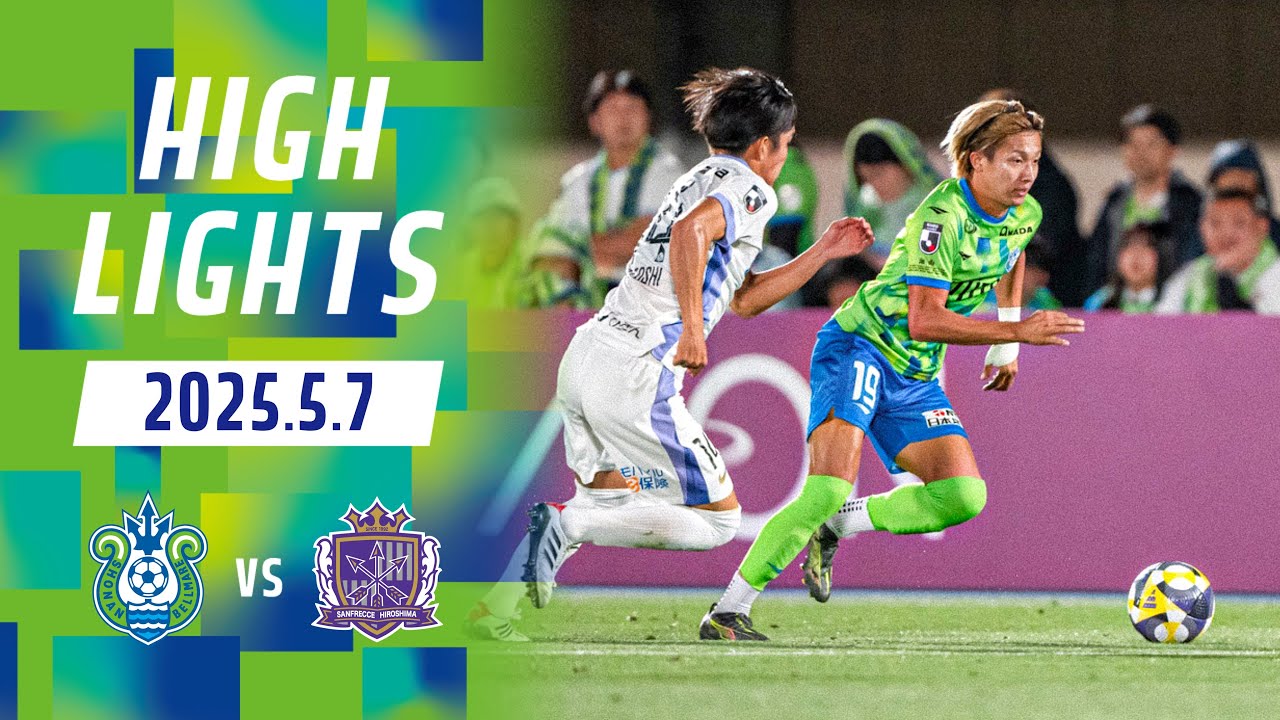 ハイライト】vsサンフレッチェ広島 2025明治安田J1リーグ第15節 - YouTube