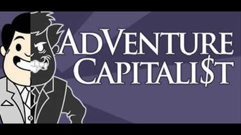 AdVenture Capitalist   Root of All Evil [HD]