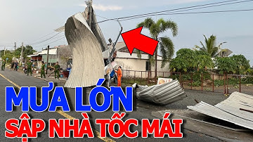 Cơn mưa lớn bất ngờ LÀM SẬP NHÀ & TỐC MÁI 83 CĂN NHÀ ở tiền giang - xóm HỚT.TÓC.THANH.NỮ sung sướng