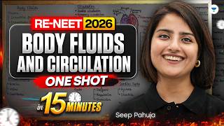 Body Fluids And Circulation In 15 Mins | RE-NEET 2026 | Seep Pahuja