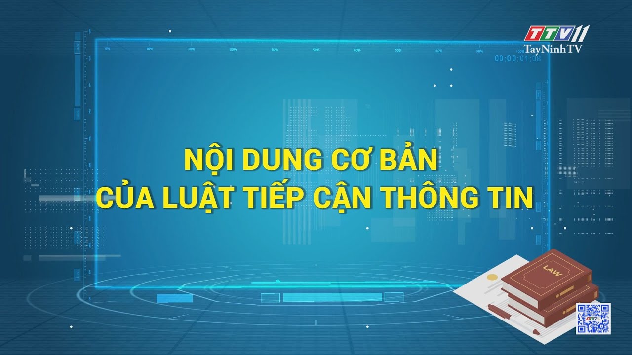 Nội dung cơ bản của luật tiếp cận thông tin | GIỚI THIỆU VĂN BẢN PHÁP LUẬT | TayNinhTV