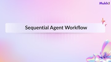 How AI Remembers Your Name | Sequential Agent Workflow by Mukh.1