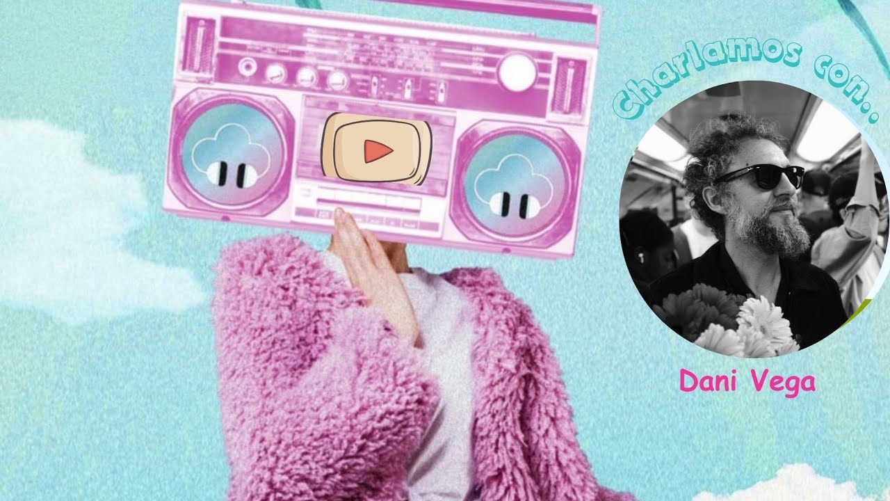 Charlamos con....Dani Vega