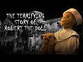 The World’s Most Terrifying #Haunted Doll | Robert The Doll