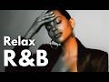 【R&B Relax 362】Healing Playlist 💭 Let the Music Heal Your Soul