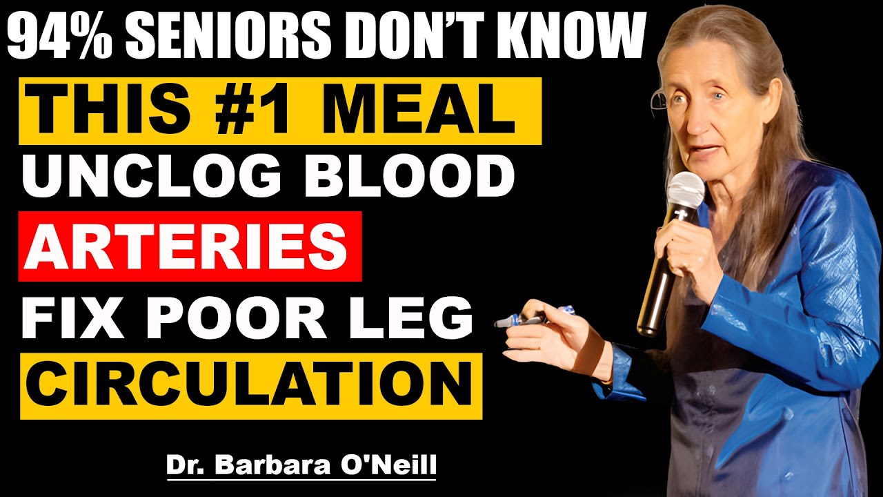 #1 Best Meal to UNCLOG Your Arteries & Improve Leg Circulation (Backed by Science) | Barbara O’Neill