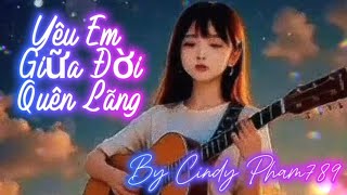 YÊU EM GIỮA ĐỜI QUÊN LÃNG - Lyrics || AI Cover