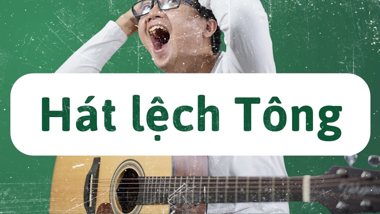 TỰ HỌC GUITAR CƠ BẢN BÀI 6 | HƯỚNG DẪN HÁT ĐÚNG TÔNG... - youtube