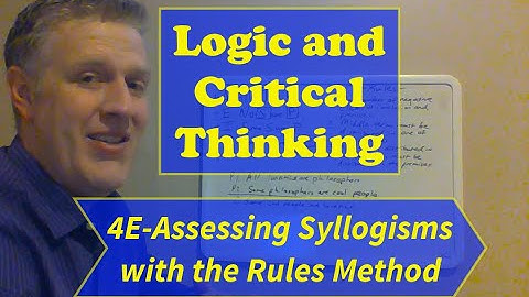 Logic and Critical Thinking-Lecture 4, Extra Lesson E: Assessing Syllogisms with the Rules Method
