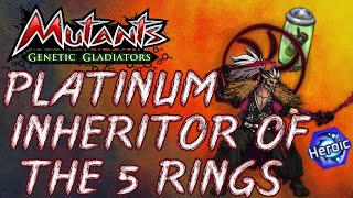 Mutants Genetic Gladiators (Platinum Inheritor of the 5 Rings)