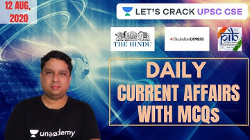 12th August 2020 | Daily Current Affairs with MCQs | Crack UPSC CSE/IAS 2020 | Gaurav Gupta