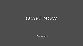 QUIET NOW chord progression - Backing Track