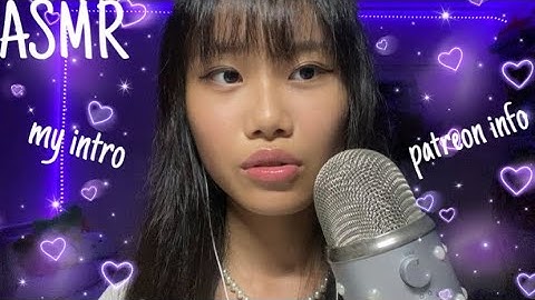 ASMR repeating my intro+patreon information !! ⋆˚｡⋆୨♡୧⋆˚｡⋆ (highly requested)