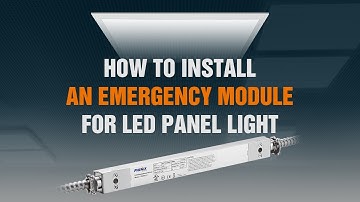 How to Install an Emergency Module for LED Panel Light