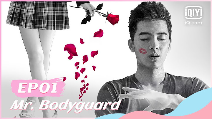 【FULL】【ENG SUB】校花的贴身高手 EP01 | Mr. Bodyguard | iQiyi Romance - 天天要闻