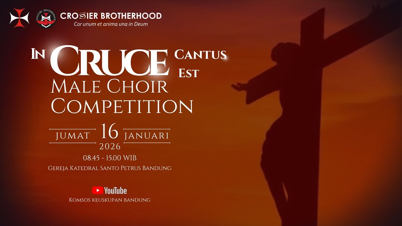 MALE CHOIR COMPETITION - In Cruce Cantus Est | Jumat, 16 Januari 2026 St. Peter Cathedral of Bandung