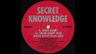 Secret Knowledge - Sugar Daddy Radio Edit Pt007