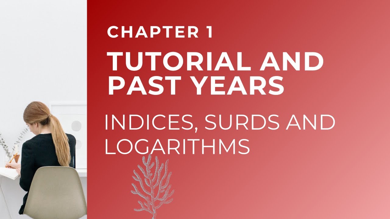 GM: TUTORIAL INDICES SURDS AND LOG | CHAPTER 1 - YouTube