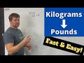 How to convert kilograms to pounds fast  easy math trick