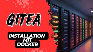 Selbst gehosteter Git-Server | Gitea-Installation mit Docker