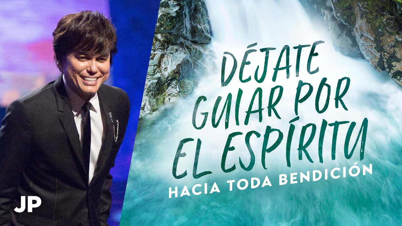 Déjate guiar por el Espíritu hacia toda bendición | Joseph Prince Spanish