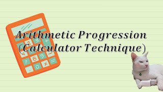 College Algebra | Arithmetic Progression (Calculator Technique)
