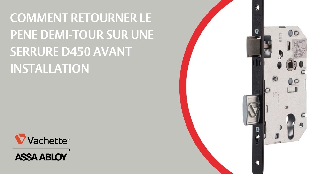 Comment retourner l'orientation du pêne demitour de la serrure D450 — free download