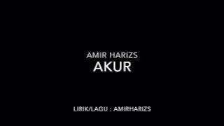 Amir Hariz - Akur (Lirik)