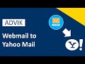 How to Migrate Webmail to Yahoo Mail With Attachments | Advik Software