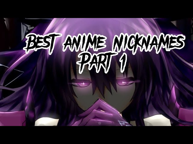 BEST anime character NICKNAMES | Part 2 - YouTube