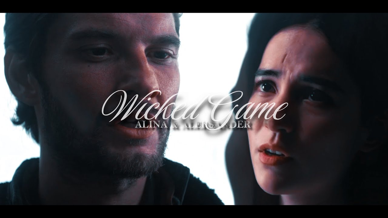Alina & Aleksander [The Darkling] || Wicked Game