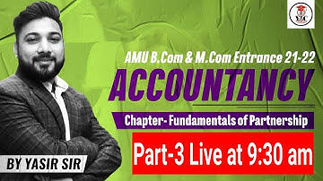 Part-3,Accountancy | Fundamentals of Partnership| B.COM & M.COM | AMU ENTRANCE 21-22