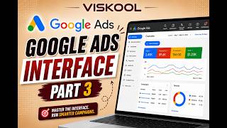 Google Ads Interface Tutorial 2026 | Complete Dashboard Walkthrough | Part 3