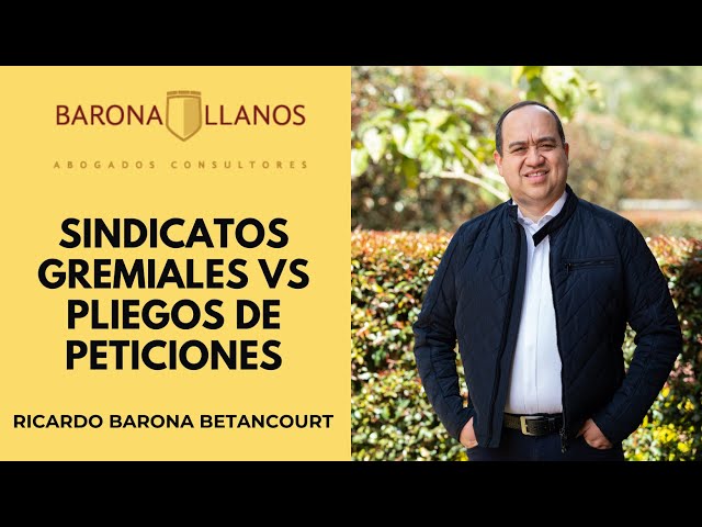 SINDICATOS GREMIALES VS PLIEGOS DE PETICIONES