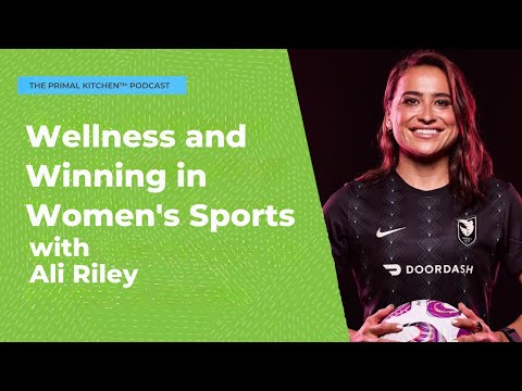 Wellness and Winning in Women's Sports with Ali Riley