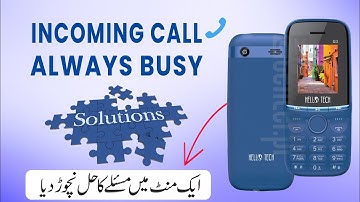 Always Call Busy in Hello Tech Chaina Keypad Mobile | Ek Mint Me Call Masroof Se Hataye Solution