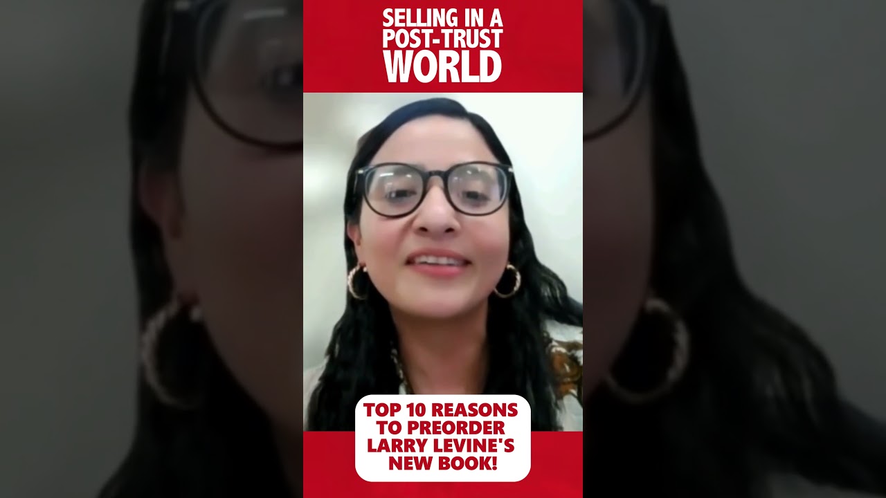 Reason #9 to Buy 'Selling in a Post-Trust World' by Larry Levine | Featuring Carmen Cruz Reason #9 to Buy 'Selling in a Post-Trust World' by Larry Levine | Featuring Carmen Cruz