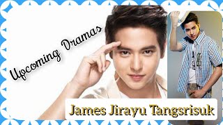 James Jirayu Tangsrisuk Upcoming Dramas 2021-2022- Thailand Actor