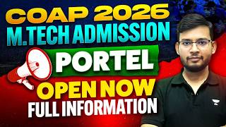 COAP 2026 M.Tech Admission Portel Open Now | Full Information | Manish Sir