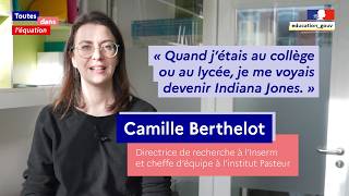 Devenir une Indiana Jones de la science comme Camille Berthelot c’est possible !