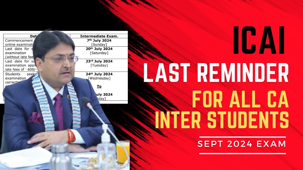 icai last reminder regarding september 2024 exam for ca inter students ...