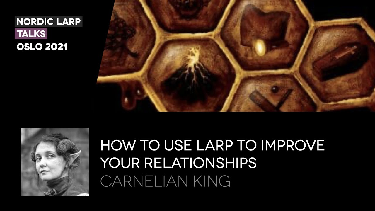 How to Use Larp to Improve Your Relationships - Carnelian King