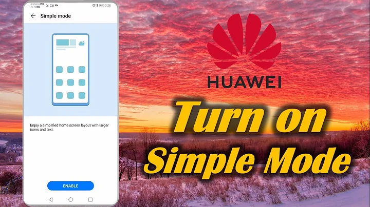 Turn on Simple Mode in Huawei