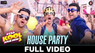 House Party - FULL VIDEO | Kyaa Kool Hain Hum 3 | Tusshar Kapoor &amp; Aftab Shivdasani