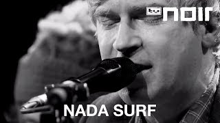 Video thumbnail of "Nada Surf - Teenage Dreams (live bei TV Noir)"