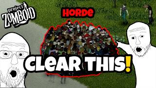 How To Clear Hordes In Project Zomboid