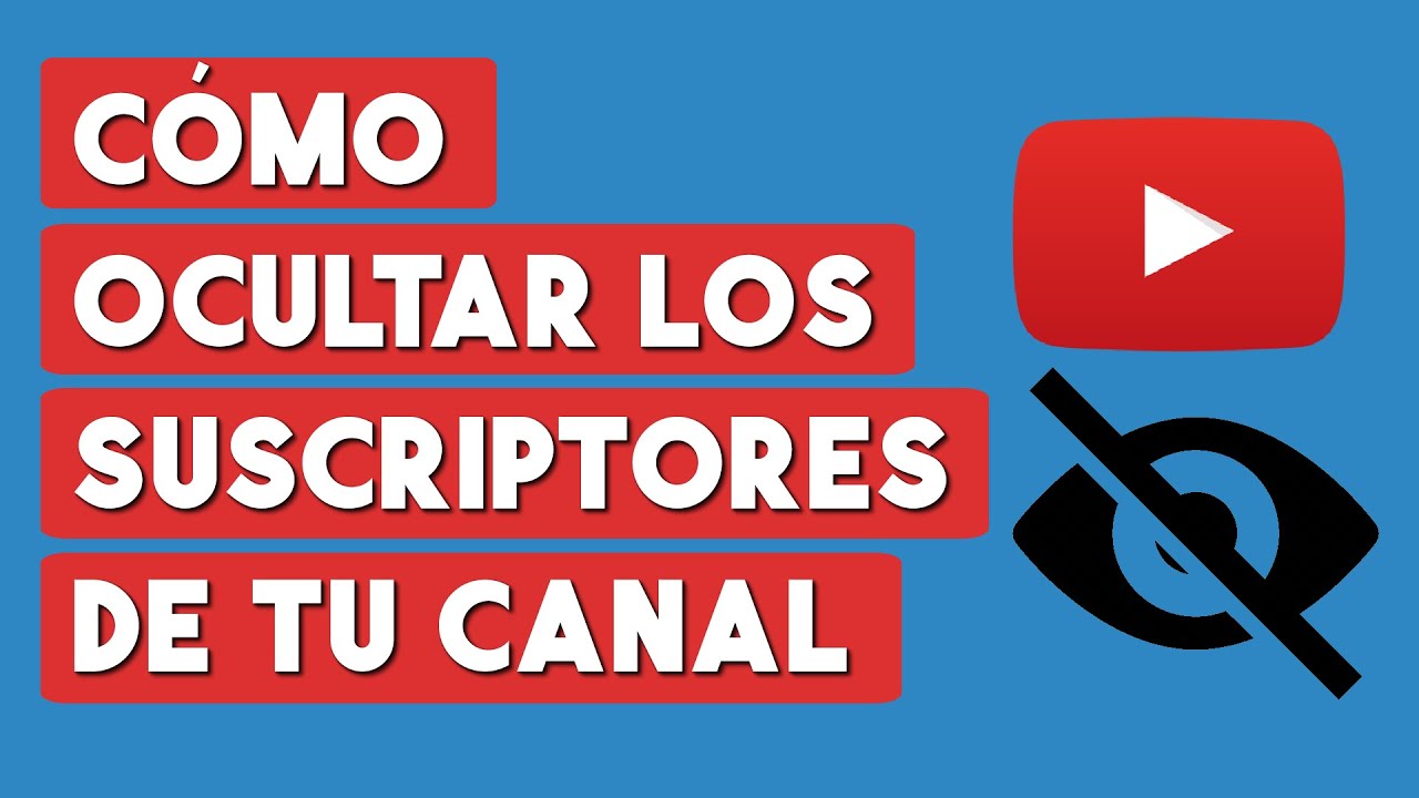 Como Ocultar los Suscriptores en Youtube